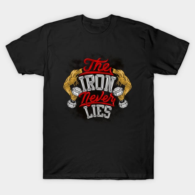 The Iron Never Lies T-Shirt by Scipio